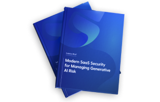 Modern SaaS Security for Managing Generative AI Risk